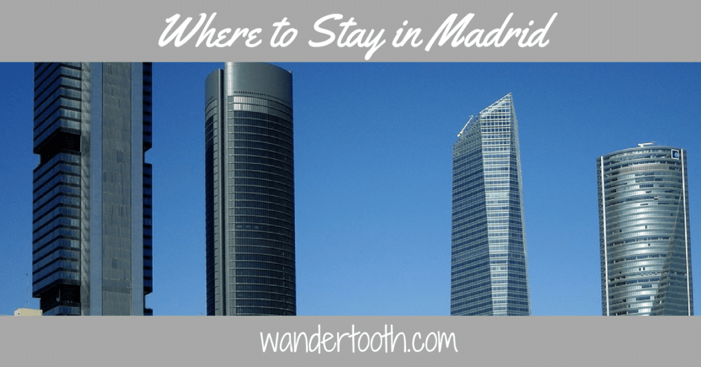 Where To Stay In Madrid 