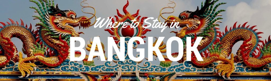 Where to Stay in Bangkok: Bangkok's Best Areas to Stay