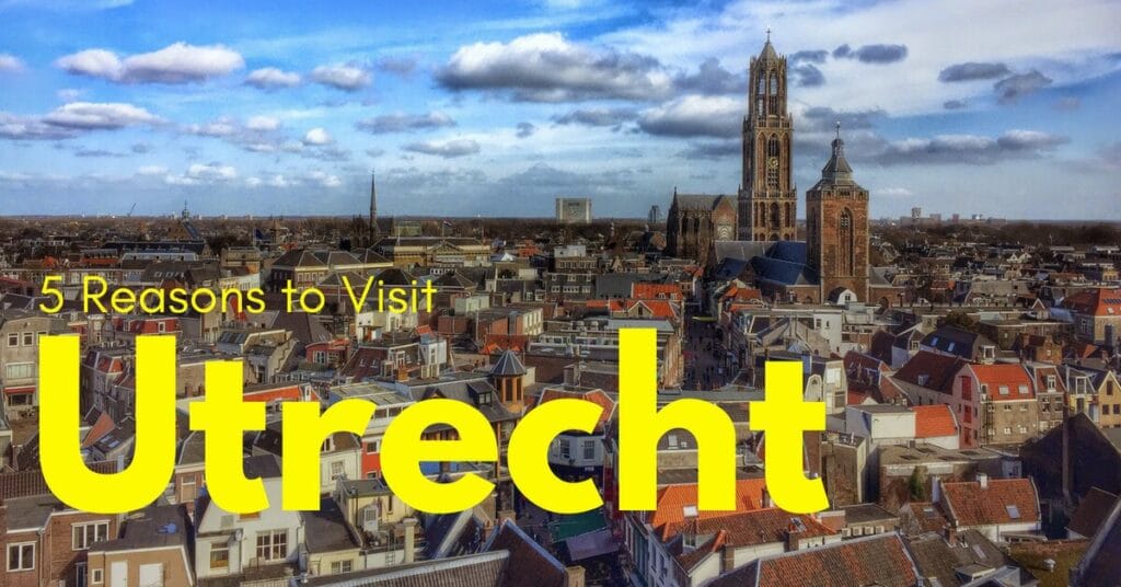 Utrecht vs Amsterdam: Five Reasons to Visit Utrecht Instead of Amsterdam