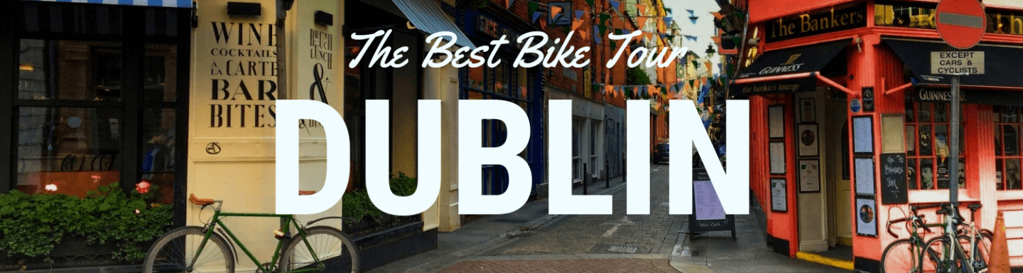 Dublin Bike Tour: How to See the Best of Dublin in Just Two Hours