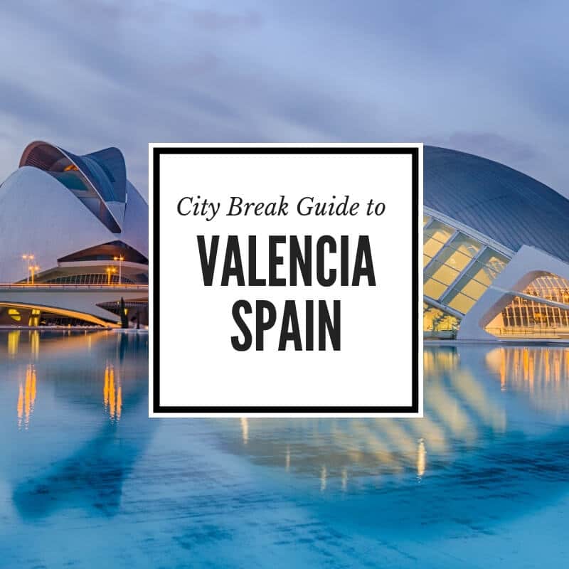 Things To Do In Valencia Spain Plan The Perfect City Break In Valencia