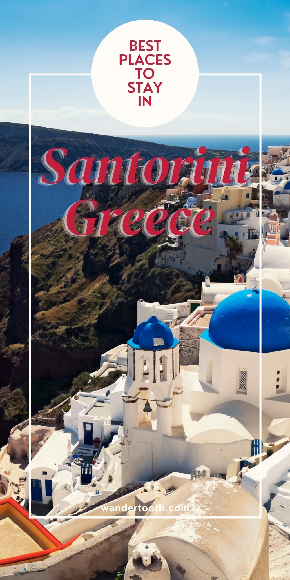 Best Places to Stay in Santorini, Greece - Wandertooth Travel