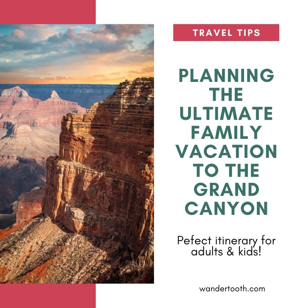 Grand Canyon Family Vacation Itinerary 2, 3, and 5 Days