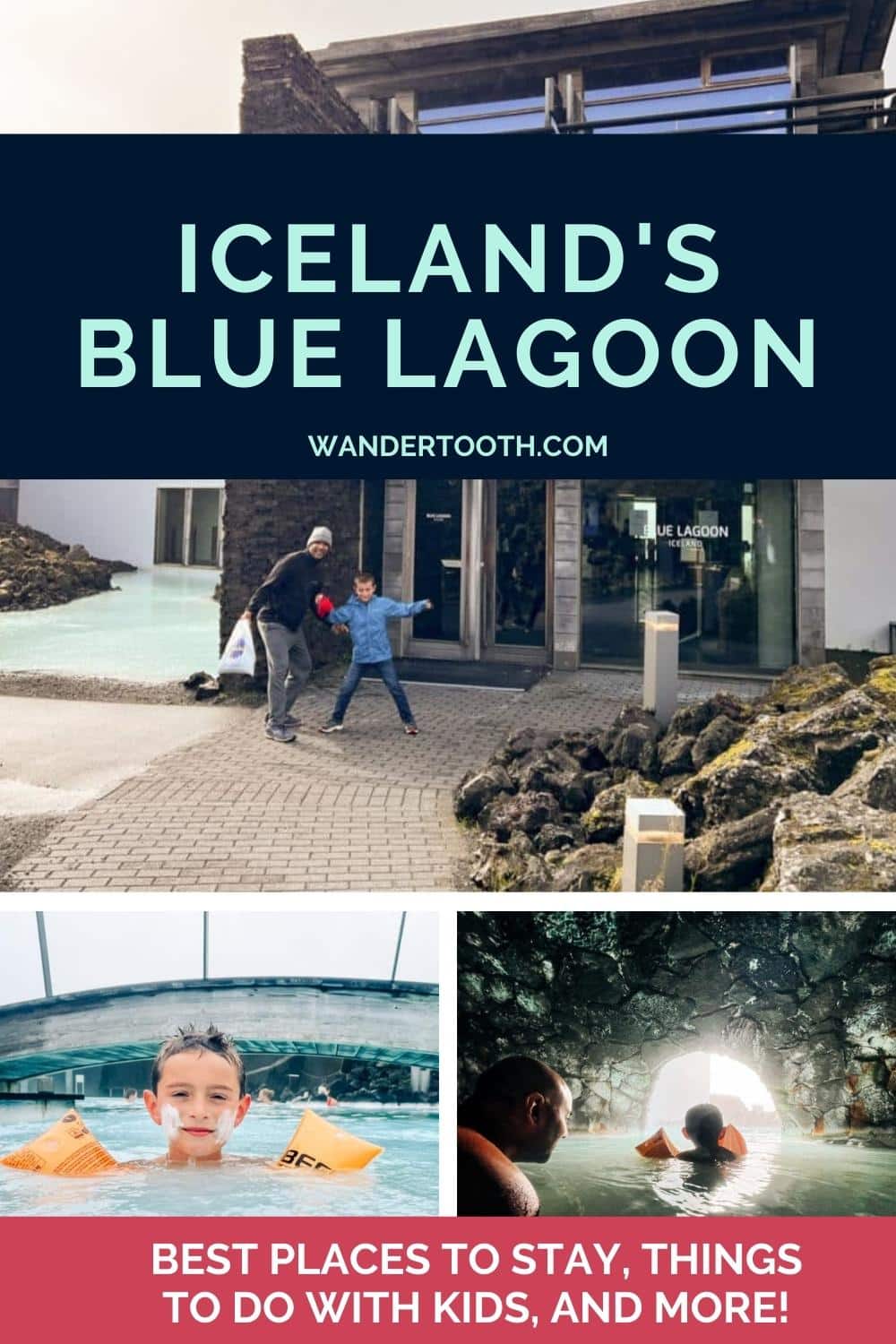 Visiting Blue Lagoon in Iceland - with Kids! - Wandertooth Travel